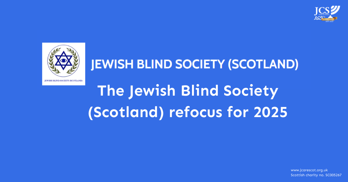The Jewish Blind Society (Scotland) refocus for 2025